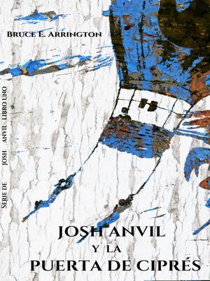 cover image of Josh Anvil y la puerta de ciprés